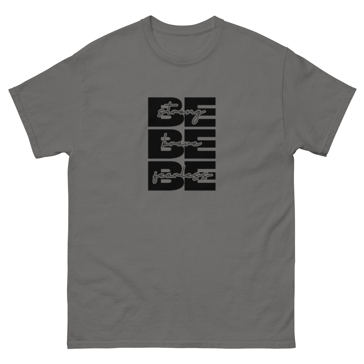 Be Strong - Motivational T shirt