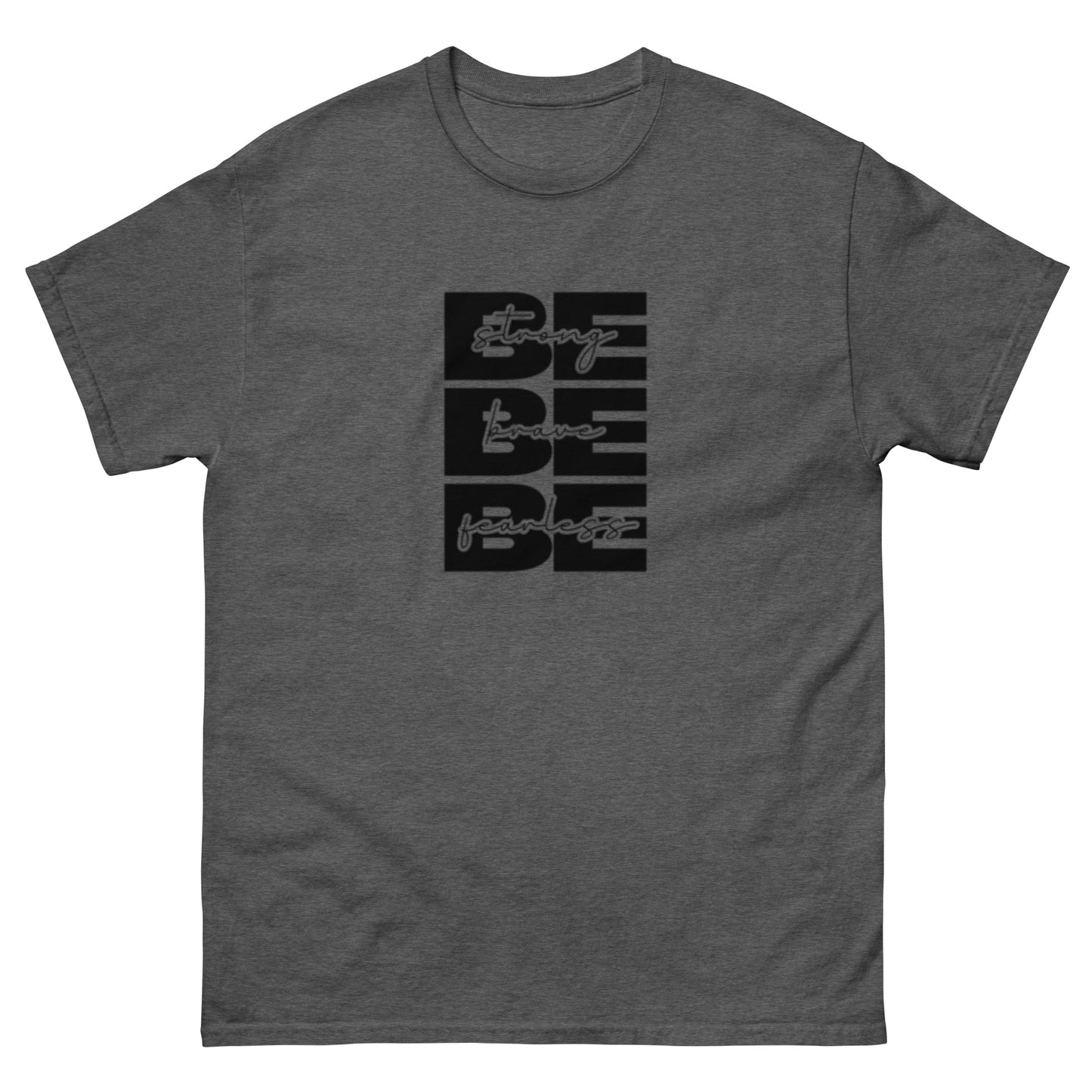 Be Strong - Motivational T shirt