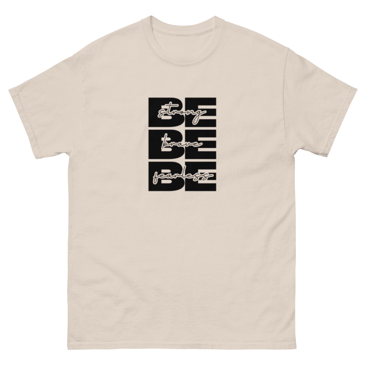 Be Strong - Motivational T shirt